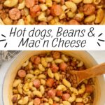 Hot dogs, baked beans, and macaroni and cheese cooked together for an easy kid-friendly dinner recipe.