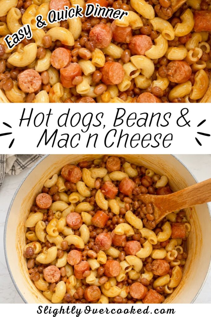 Pinterest pin featuring hot dogs, baked beans, and macaroni and cheese cooked together in one pot for an easy family dinner. This quick hot dogs, beans, and mac and cheese recipe is budget-friendly, kid-friendly, and perfect for busy weeknights.